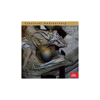 Česká hudba Libuše Márová, Česká filharmonie, Václav Neumann – Classical Anniversary Otakar Ostrčil / Křížová cesta, Osiřelo dítě