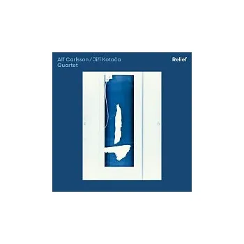 Česká hudba Alf Carlsson/Jiří Kotača Quartet – Relief