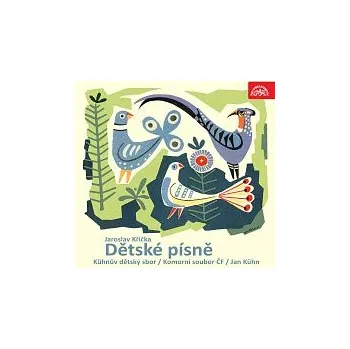 Česká hudba Jaroslav Křička, Kühnův dětský sbor – Křička: Dětské písně