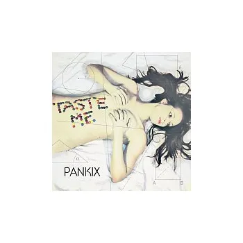 Česká hudba Pankix – Taste Me