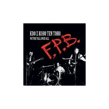 Hudba F.P.B. – Kdo z koho ten toho