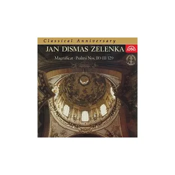 Česká hudba Různí interpreti – Classical Anniversary Jan Dismas Zelenka 3 Žalm 11, 119, 110 , Magnificat