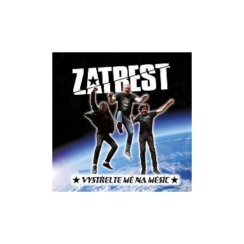 Hudba Zatrest – Vystřelte mě na Měsíc