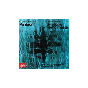 Česká hudba Filharmonie Brno, Otakar Trhlík – Kohoutek: Panteon - Gregor: Symfonie mého města