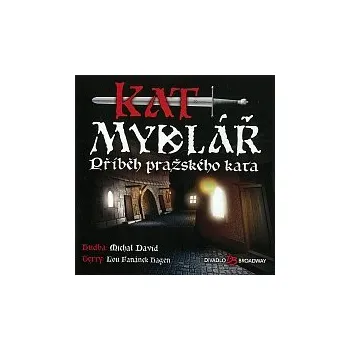 Česká hudba Různí interpreti – Muzikál: Kat Mydlář (Příběh pražského kata)