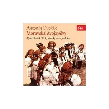 Česká hudba Antonín Dvořák, Český pěvecký sbor/Jan Kühn – Dvořák: Moravské dvojzpěvy