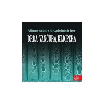 Česká hudba Různí interpreti – Album scén z divadelních her (Drda, Vančura, Klicpera)