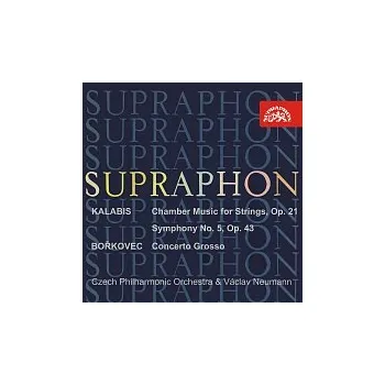 Hudba Česká filharmonie, Václav Neumann – Kalabis: Komorní hudba pro smyčcové nástroje, V. symfonie op. 43 - Bořkovec: Concerto grosso