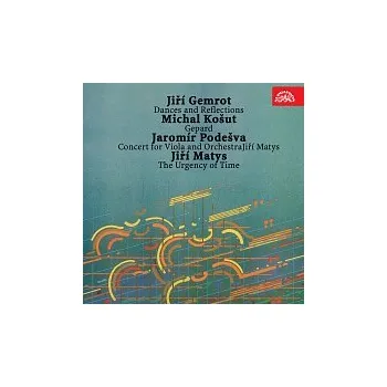 Česká hudba Vladimír Krátký – Gemrot: Tance a reflexe, Košut: Gepard, Podešva: Koncert pro violu a orchestr, Matys: Naléhavost času