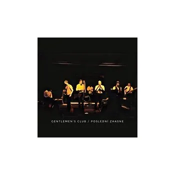 Česká hudba Gentlemen's Club – Poslední zhasne