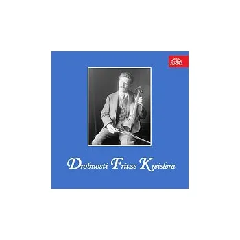 Česká hudba Orchestr Dalibora Brázdy – Drobnosti Fritze Kreislera