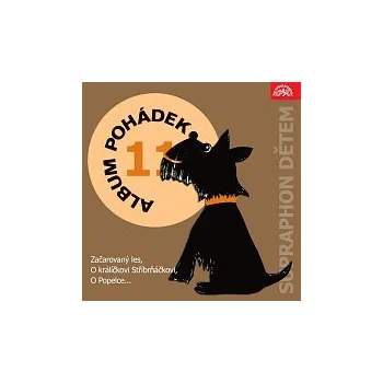 Česká hudba Různí interpreti – Album pohádek "Supraphon dětem" 11. (Začarovaný les, O králíčkovi Stříbrňáčkovi, O Popelce...)