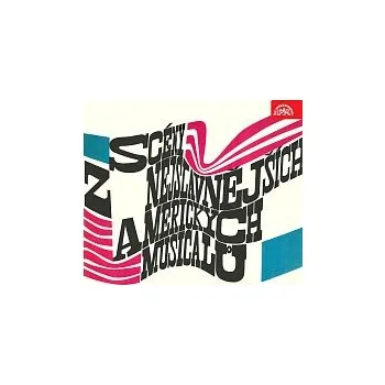 Hudba různí sólisté, Orchestr Dalibora Brázdy – Scény z nejslavnějších amerických muzicalů