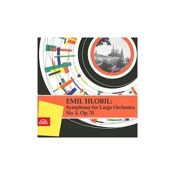 Česká hudba Česká filharmonie, Jaroslav Vogel – Hlobil: Symfonie č. 1