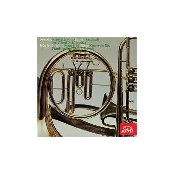 Česká hudba Josef Svejkovský, Stanislav Suchánek, Plzeňský rozhlasový orchestr/ Stanislav Macura – Neruda, Biber, Rössler-Rosseti, Ryba: Koncerty pro trubku a lesní roh