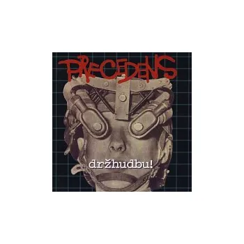 Česká hudba Petr Kolář, Precedens – Drž hudbu!