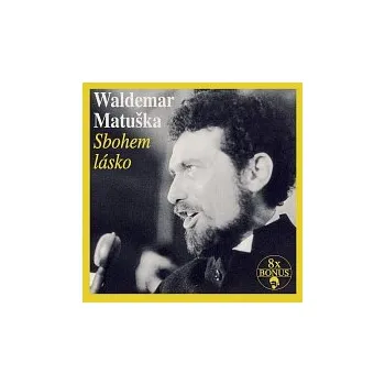 Česká hudba Waldemar Matuška – Sbohem, lásko
