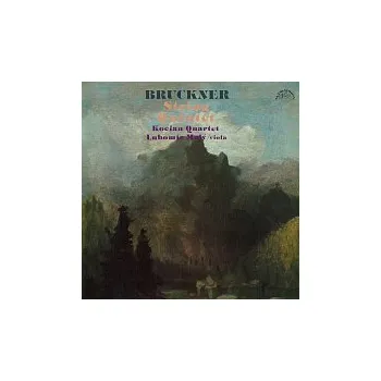 Česká hudba Kocianovo kvarteto – Bruckner: Smyčcový kvintet