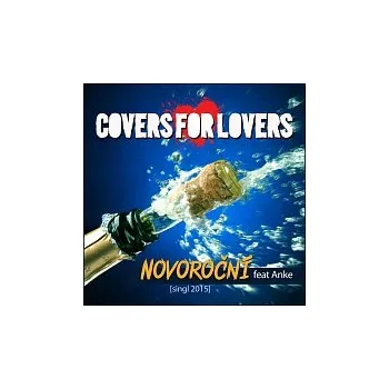 Česká hudba Covers for Lovers – Novoroční (Singl 2015)