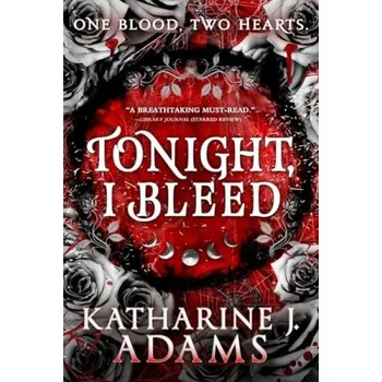 Cizojazyčná kniha Tonight, I Bleed - Adams, Katharine J.