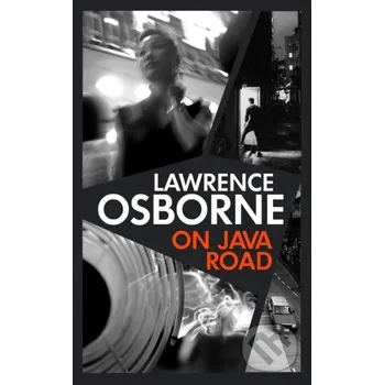 Beletrie pro dospělé On Java Road - Lawrence Osborne Hogarth