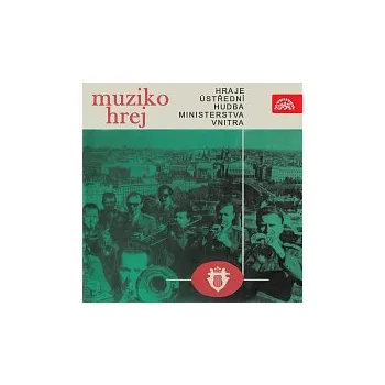 Česká hudba Ústřední hudba Ministerstva vnitra – Muziko hrej
