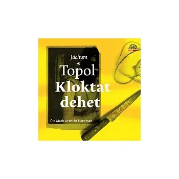 Česká hudba Mark Kristián Hochman – Topol: Kloktat dehet