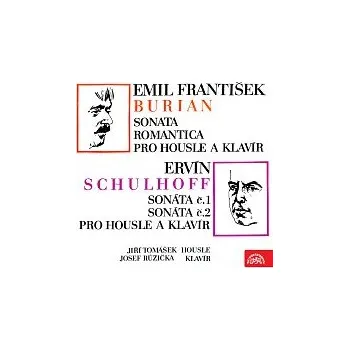 Česká hudba Josef Růžička, Jiří Tomášek – Burian: Sonata romantica pro housle a klavír, Schulhoff: Sonáta č. 1 a 2 pro housle a klavír