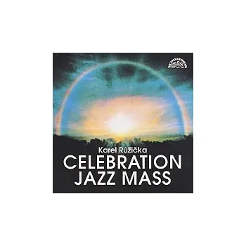Česká hudba Orchestr Karla Růžičky – Celebration Jazz Mass (Jazzová mše)