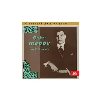 Česká hudba Otakar Mařák – Otakar Mařák. Portrét pěvce