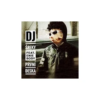 Česká hudba DJ Špeky – První deska (feat. Enie Body)