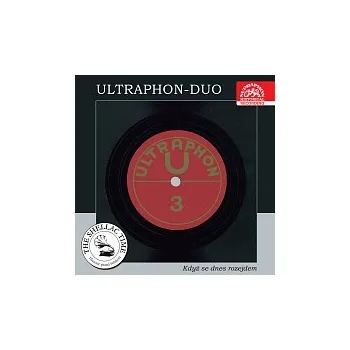 Česká hudba Různí interpreti – Historie psaná šelakem - Ultraphon duo 3 - Když se dnes rozejdem