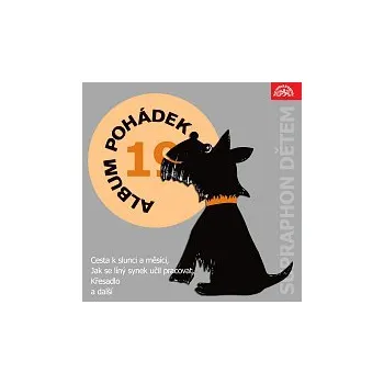Česká hudba Různí interpreti – Album pohádek "Supraphon dětem" 19. (Cesta k slunci a měsíci,Křesadlo, Tři sestry a jeden prsten ...)