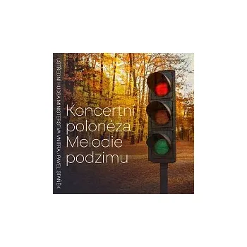 Hudba Ústřední hudba Ministerstva vnitra, Pavel Staněk – Koncertní polonéza, Melodie podzimu