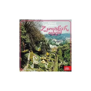 Česká hudba Různí interpreti – Eduard Kudelásek: Z pražských zahrad