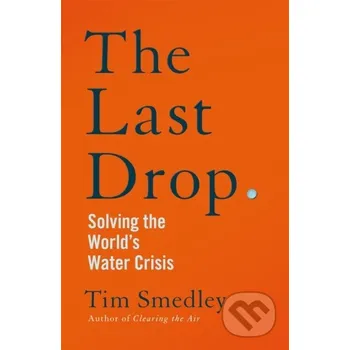 The Last Drop - Tim Smedley Picador