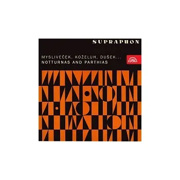 Česká hudba Libor Pešek – Mysliveček, Koželuh, Dušek...: Notturna a Parthie