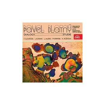 Hudba Různí interpreti – Pavel Blatný Dialogy - Studie