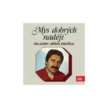 Česká hudba Různí interpreti – Mys dobrých nadějí. Skladby Jiřího Zmožka