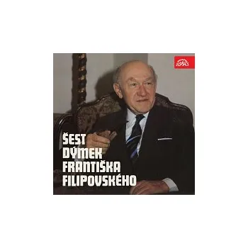 Česká hudba František Filipovský – Šest dýmek Františka Filipovského