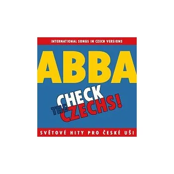 Česká hudba Různí interpreti – Check The Czechs! ABBA - zahraniční songy v domácích verzích