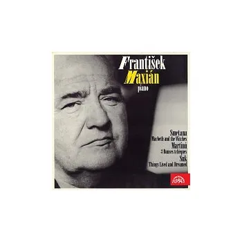 Česká hudba František Maxián – František Maxián - klavír (Smetana, Martinů, Suk)