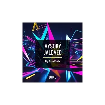 Česká hudba Juwe – Vysoký Jalovec (Big Room Remix)