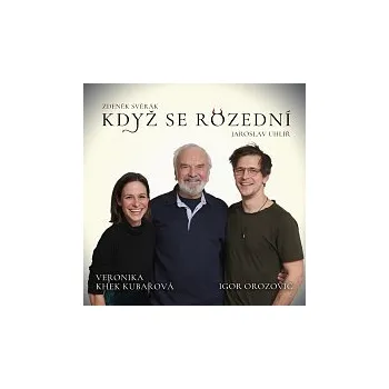 Česká hudba Igor Orozovič, Zdeněk Svěrák – Když se rozední (feat. Veronika Khek Kubařová)