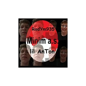 Česká hudba lil AnTon & RadYm935 – Minim a. s.