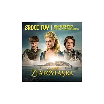 Česká hudba Roman Procházka, Vašek Bláha, Mariana Nehasilová – Srdce tvý (píseň k filmu Zlatovláska)