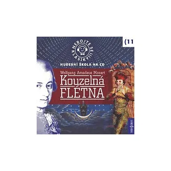 Různí interpreti – Nebojte se klasiky! (11) Kouzelná flétna