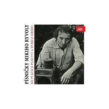 Česká hudba Různí interpreti – Do ptačích ploutví a rybích křídel. Písničky Mikiho Ryvoly