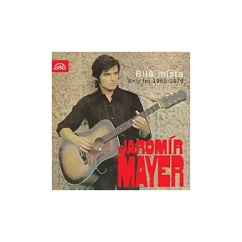 Česká hudba Jaromír Mayer – Bílá místa (8× z let 1965-1976)