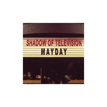 Česká hudba Shadow of Television – Mayday